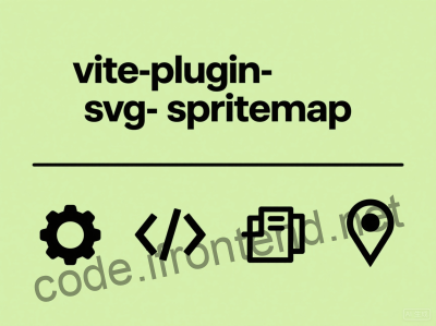 告别图标管理烦恼！vite-plugin-svg-spritemap 让 SVG 图标使用更简单