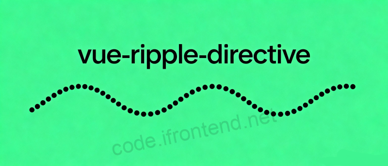 Vue3水波纹指令：2025年Material Design交互新标准